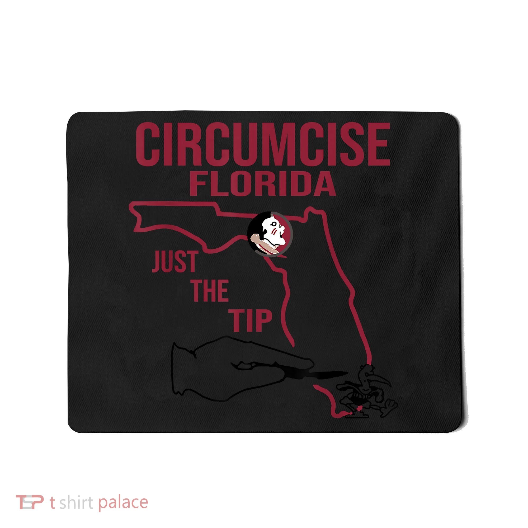 Circumcise Florida Just The Tip Mousepad