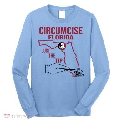 Circumcise Florida Just The Tip Long Sleeve Shirt