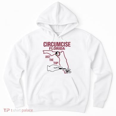 Circumcise Florida Just The Tip Hoodie