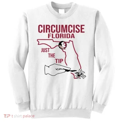 Circumcise Florida Just The Tip Sweatshirt