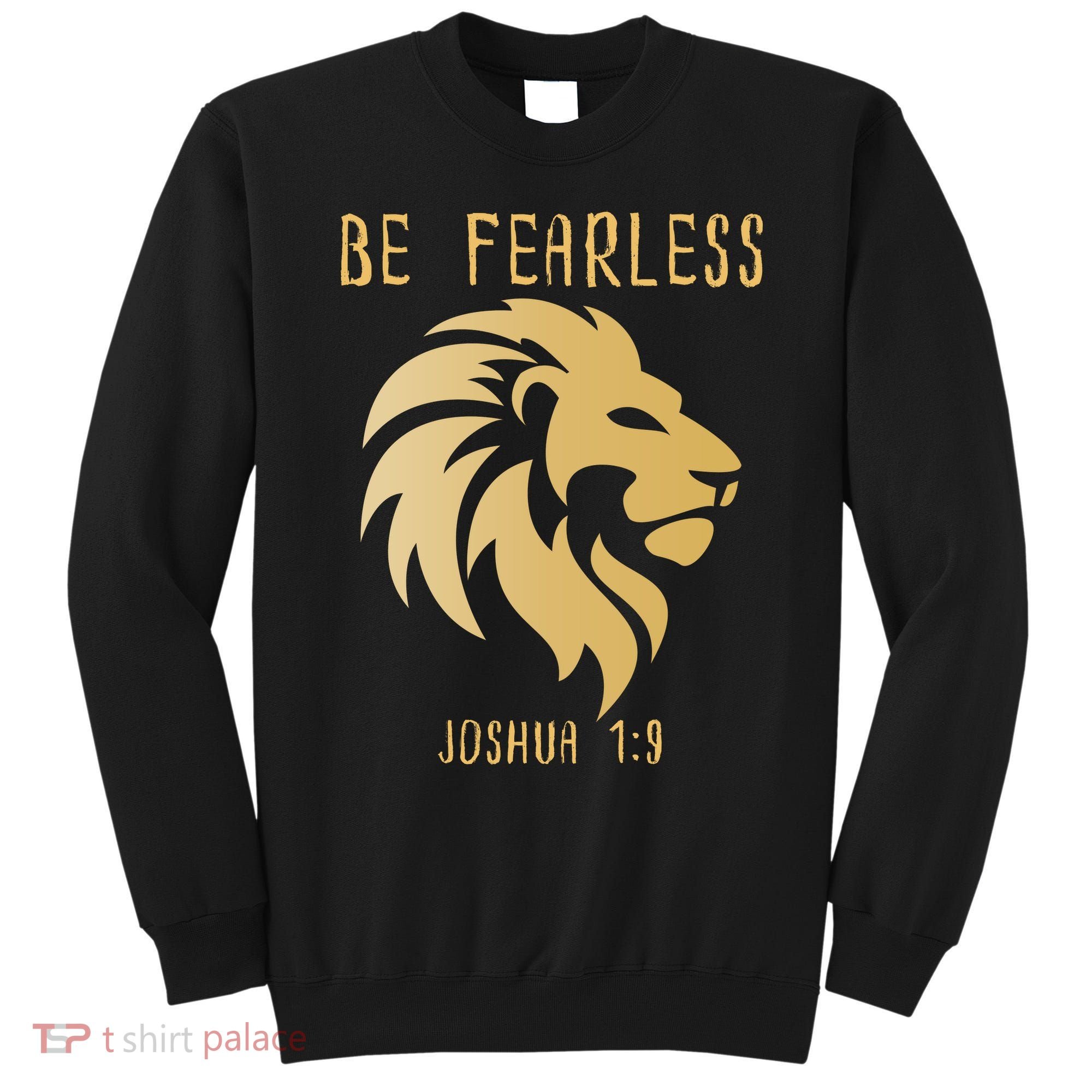 Christian Fearless Joshua 1:9 Faith Gift Sweatshirt