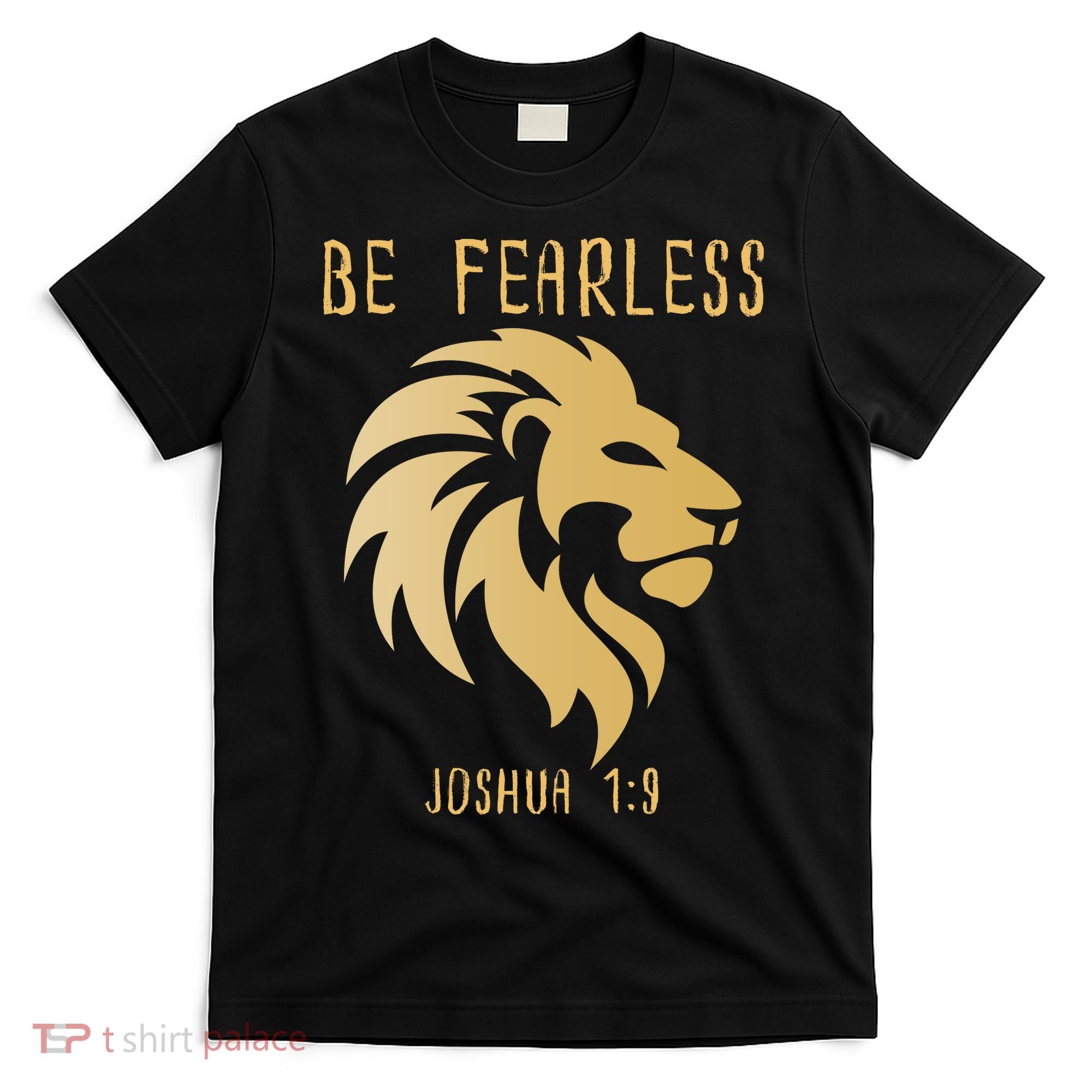 Christian Fearless Joshua 1:9 Faith Gift T-Shirt