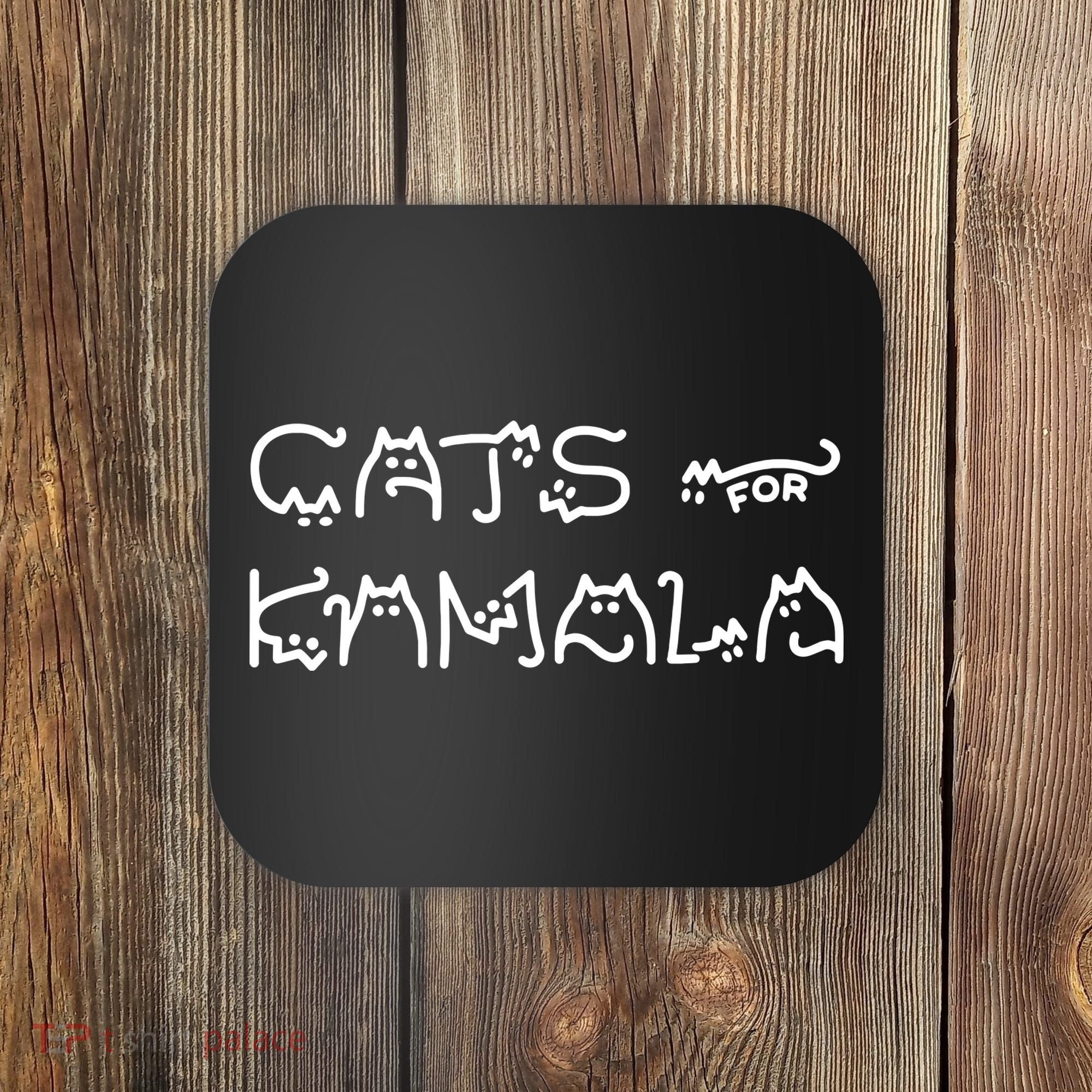 Cat For Kamala Kamala Harris Cat Lettering Positive Funny Coaster