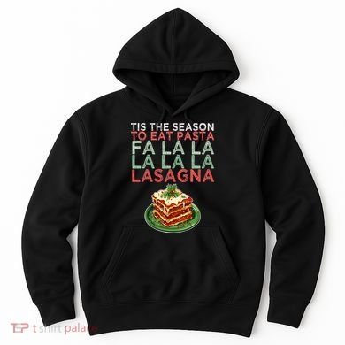Christmas Fa la Lasagna Pasta Holidays Hoodie