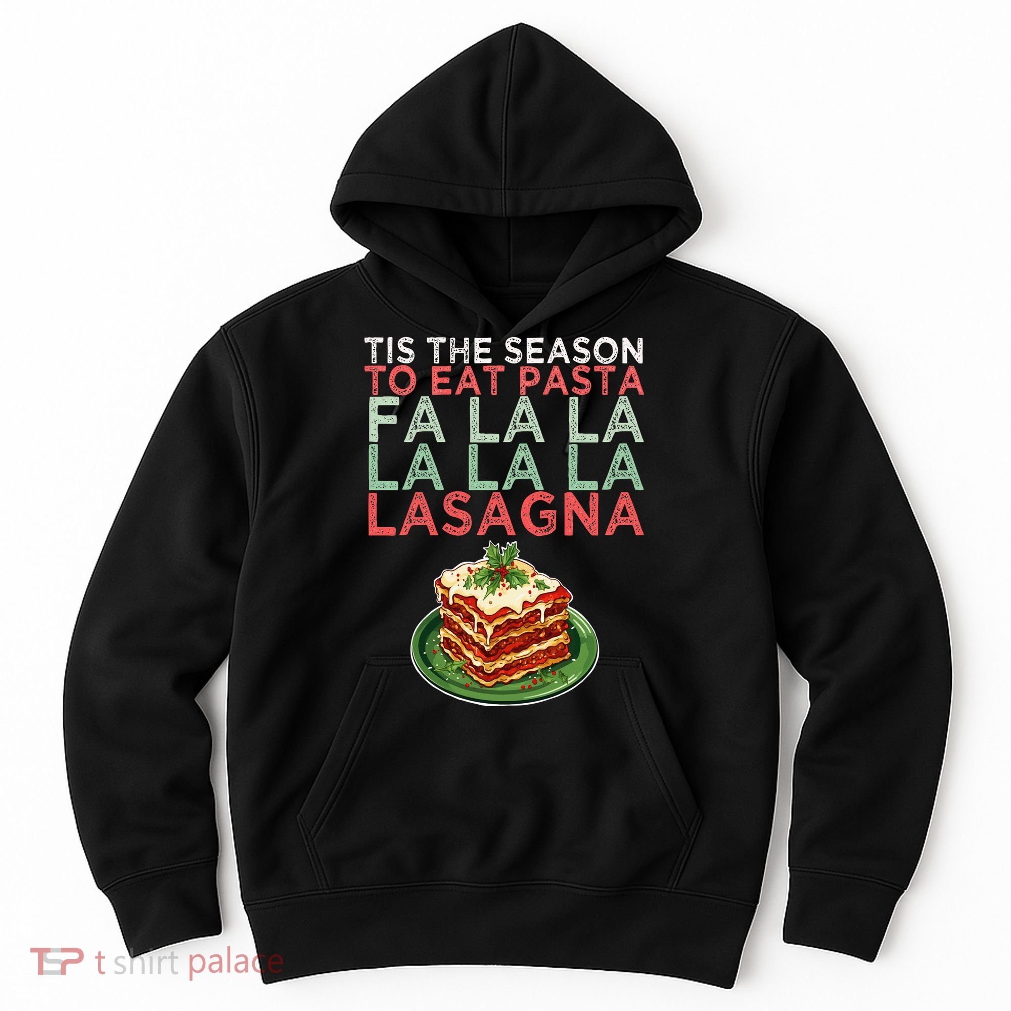 Christmas Fa la Lasagna Pasta Holidays Hoodie