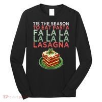 Christmas Fa la Lasagna Pasta Holidays Long Sleeve Shirt thumb 0