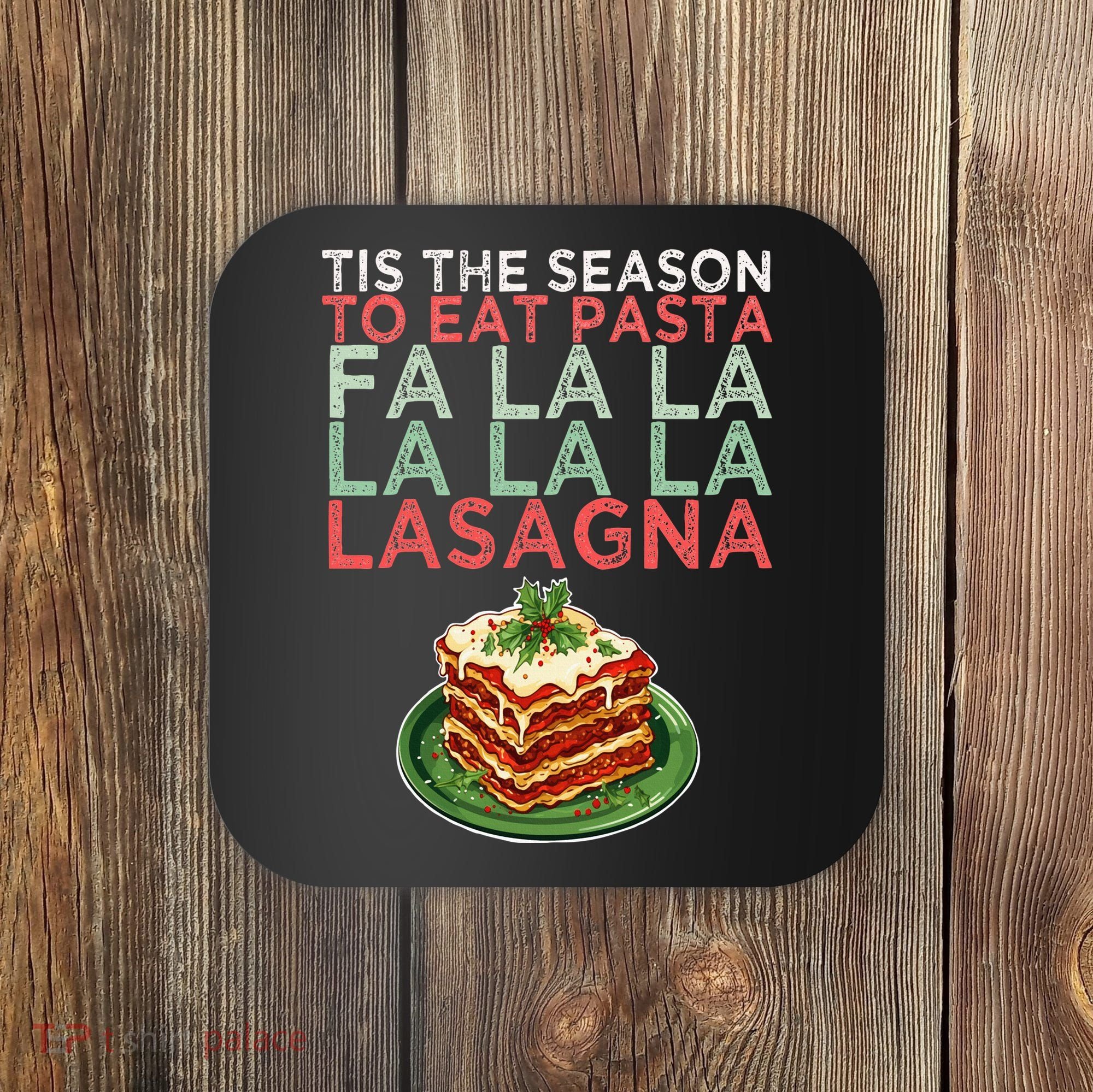 Christmas Fa la Lasagna Pasta Holidays Coaster
