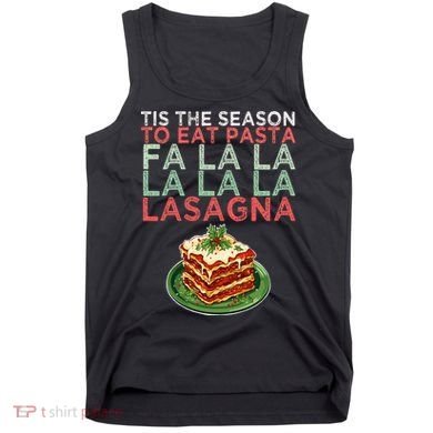 Christmas Fa la Lasagna Pasta Holidays Tank Top