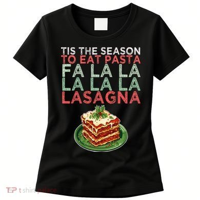Christmas Fa la Lasagna Pasta Holidays Women's T-Shirt