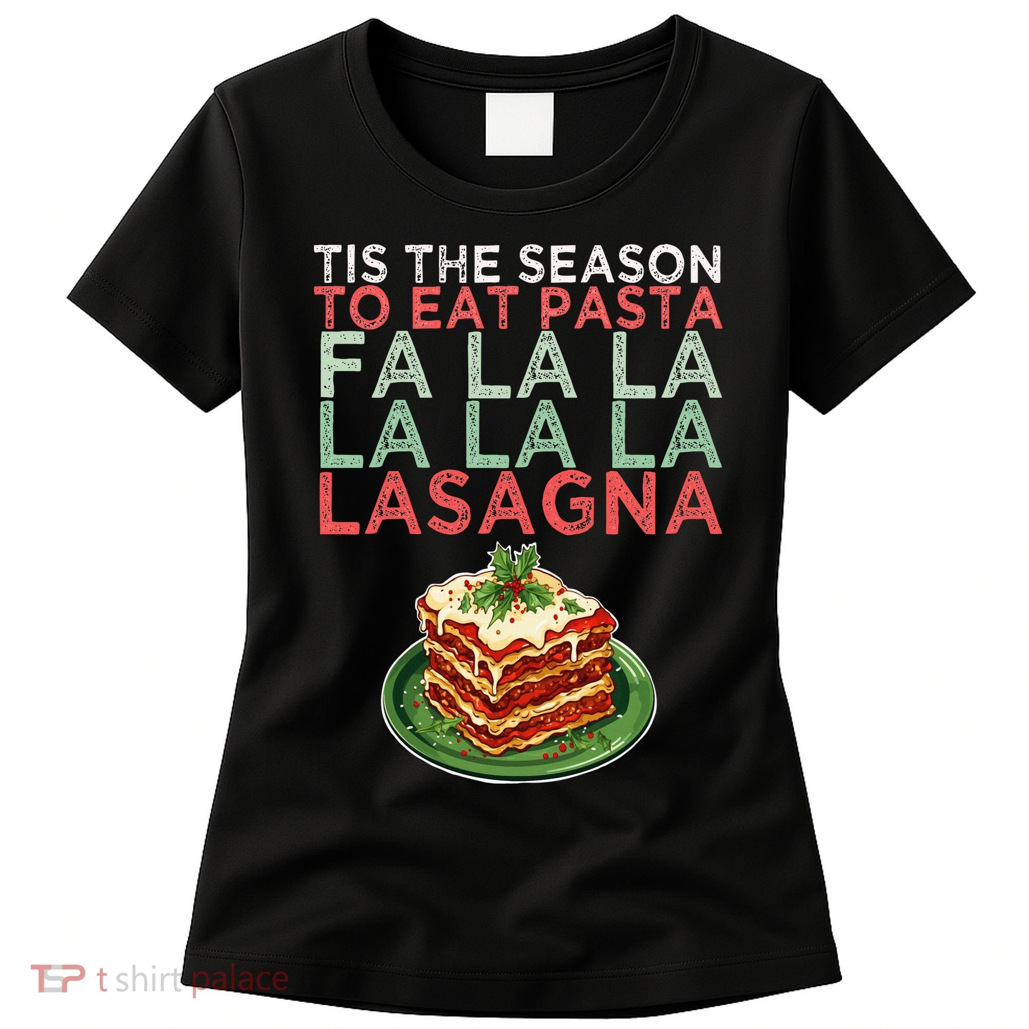 Christmas Fa la Lasagna Pasta Holidays Women's T-Shirt