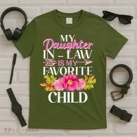 Cute Floral My Daughter In Law Is My Favorite Child T-Shirt thumb 5