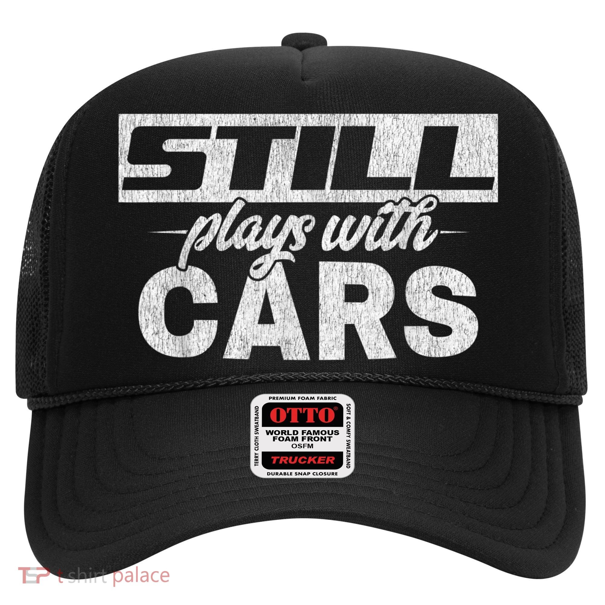 Car For Men Still Plays With Cars, Mechanic Hat