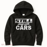 Car For Men Still Plays With Cars, Mechanic Kids Hoodie thumb 0