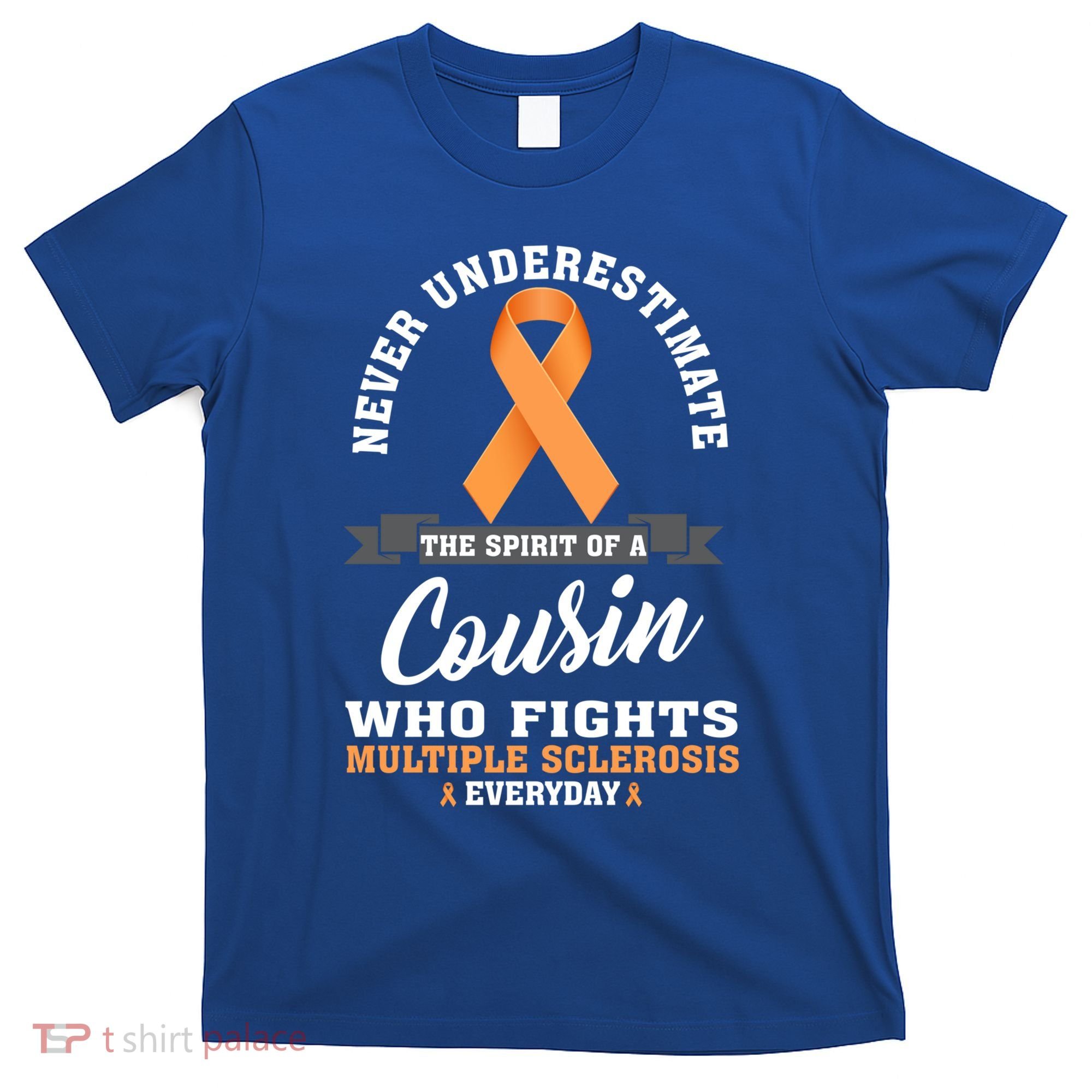 Cousin Fights Multiple Sclerosis Ms Warrior Gift T-Shirt