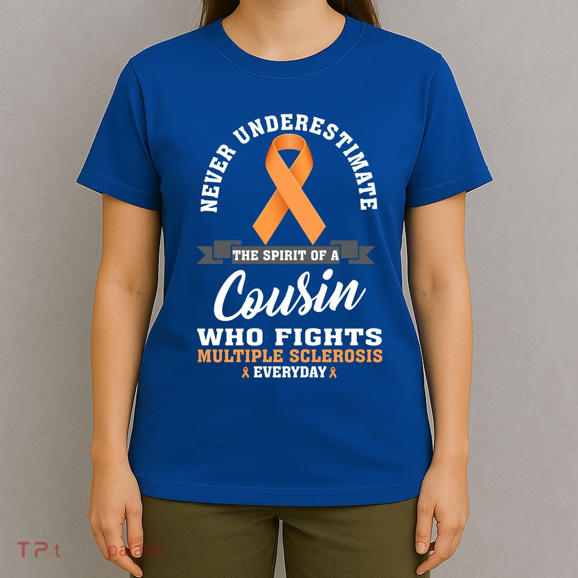Cousin Fights Multiple Sclerosis Ms Warrior Gift T-Shirt