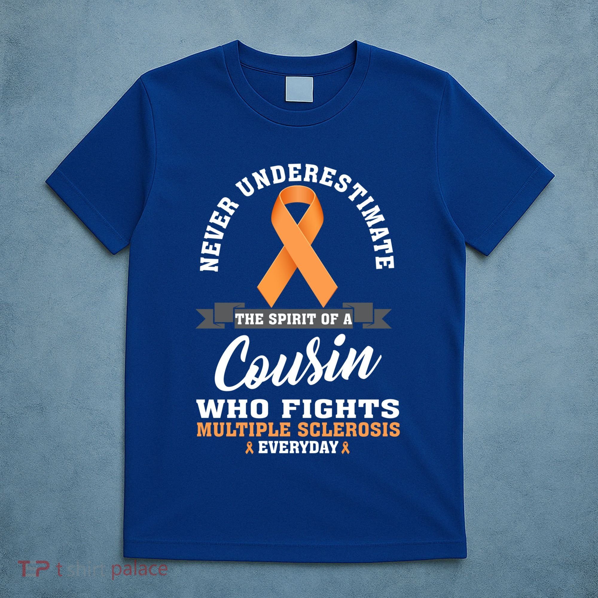 Cousin Fights Multiple Sclerosis Ms Warrior Gift T-Shirt