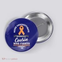 Cousin Fights Multiple Sclerosis Ms Warrior Gift Button thumb 0