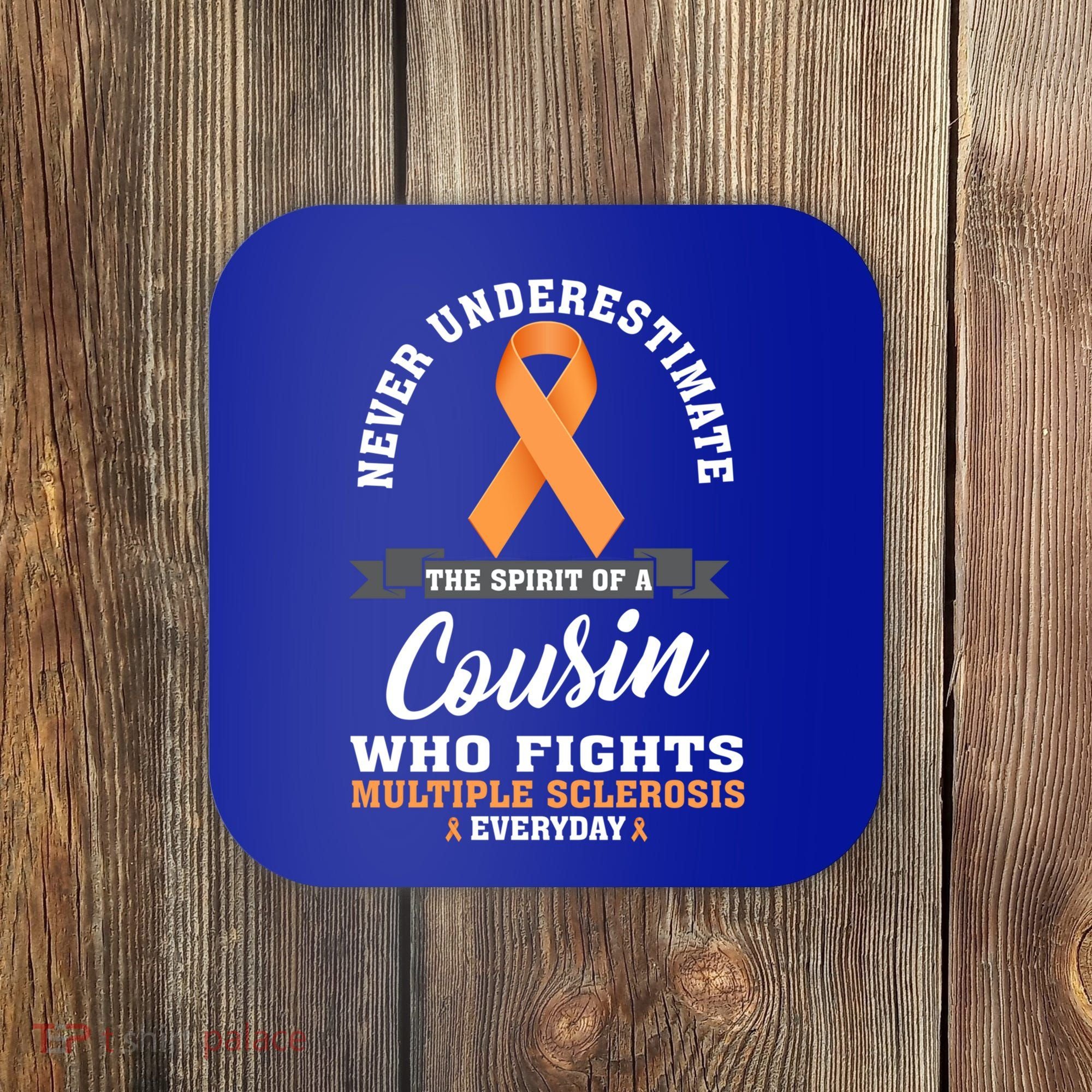 Cousin Fights Multiple Sclerosis Ms Warrior Gift Coaster