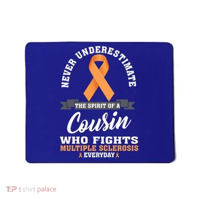 Cousin Fights Multiple Sclerosis Ms Warrior Gift Mousepad