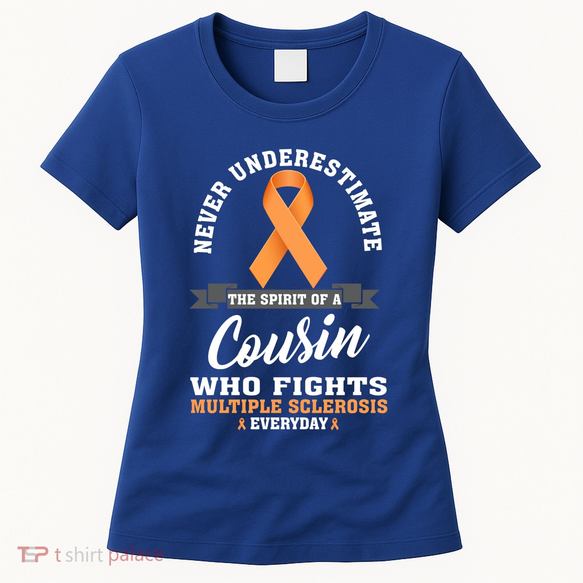 Cousin Fights Multiple Sclerosis Ms Warrior Gift Women's T-Shirt