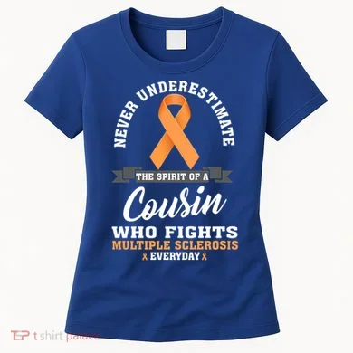 Cousin Fights Multiple Sclerosis Ms Warrior Gift Women's T-Shirt
