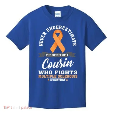 Cousin Fights Multiple Sclerosis Ms Warrior Gift Kids T-Shirt