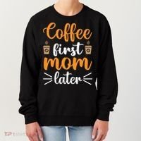 Coffee First Mom Later Women's Sweatshirt thumb 0