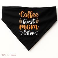 Coffee First Mom Later USA-Made Doggie Bandana thumb 0