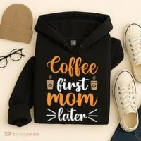 Coffee First Mom Later Hoodie thumb 4