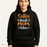Coffee First Mom Later Hoodie thumb 5