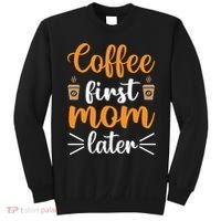 Coffee First Mom Later Sweatshirt thumb 0