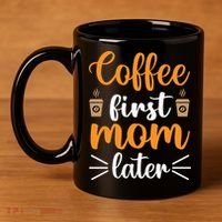Coffee First Mom Later 11oz C Handle Ceramic Mug thumb 4