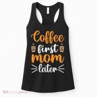 Coffee First Mom Later Women's Tank Top thumb 0