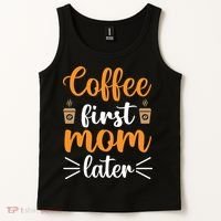 Coffee First Mom Later Tank Top thumb 2