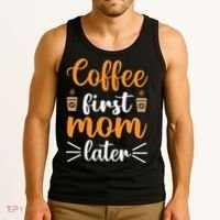 Coffee First Mom Later Tank Top thumb 3