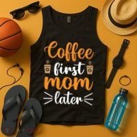Coffee First Mom Later Tank Top thumb 4