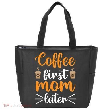 Coffee First Mom Later Tote Bag