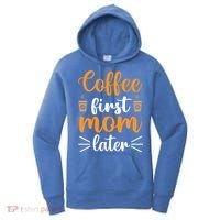 Coffee First Mom Later Women's Hoodie thumb 0