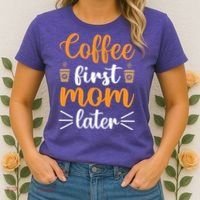 Coffee First Mom Later Women's T-Shirt thumb 2