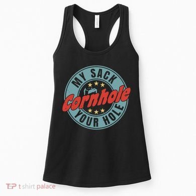 Cornhole Funny My Sack Your Hole Women's Tank Top