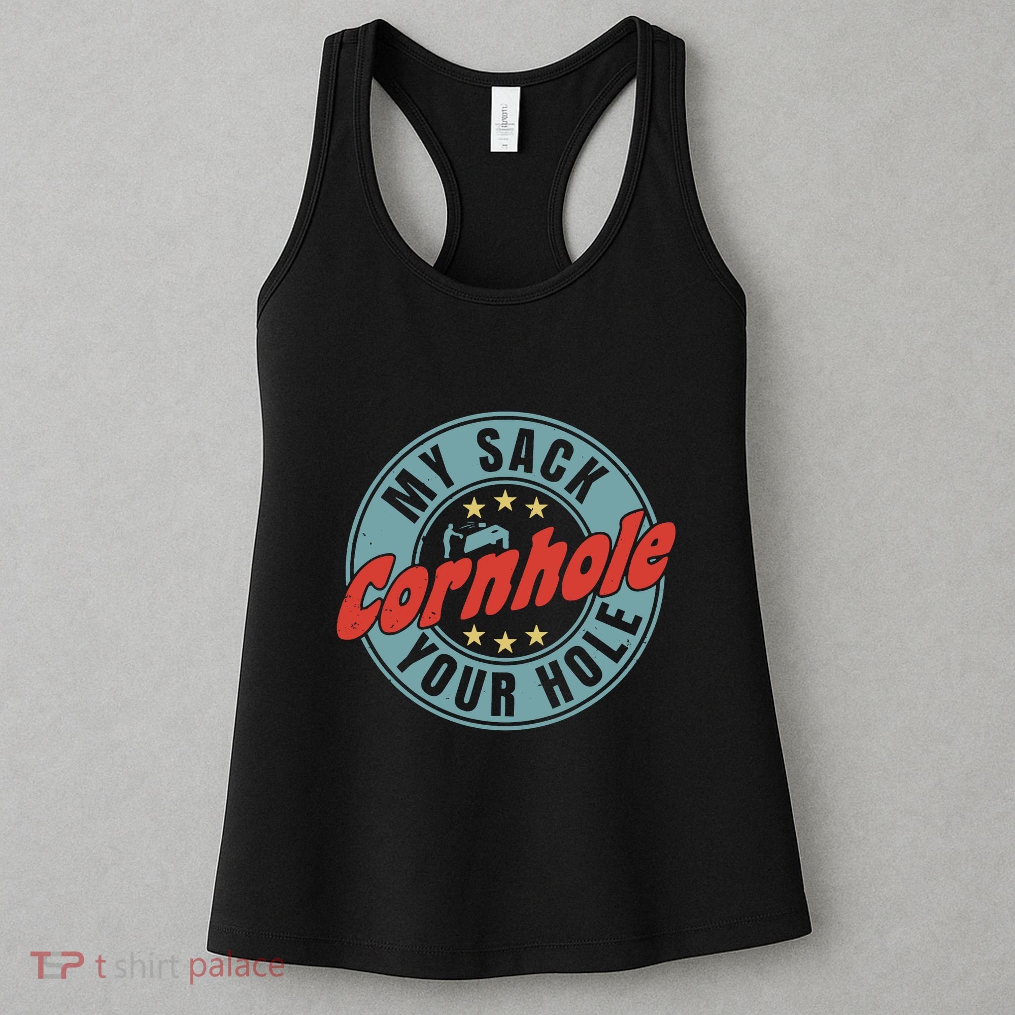 Cornhole Funny My Sack Your Hole Women's Tank Top