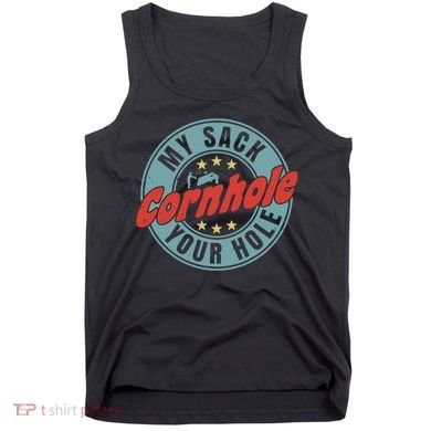 Cornhole Funny My Sack Your Hole Tank Top