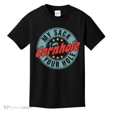 Cornhole Funny My Sack Your Hole Kids T-Shirt