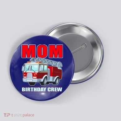 Cute Funny Mom Birthday Crew Firetruck Button