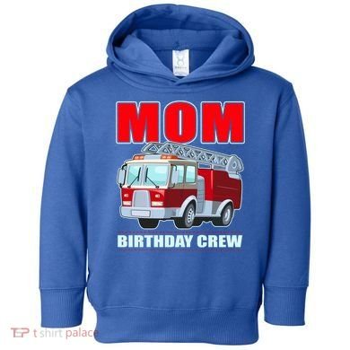 Cute Funny Mom Birthday Crew Firetruck Toddler Hoodie