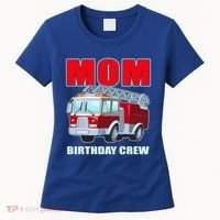 Cute Funny Mom Birthday Crew Firetruck Women's T-Shirt thumb 0