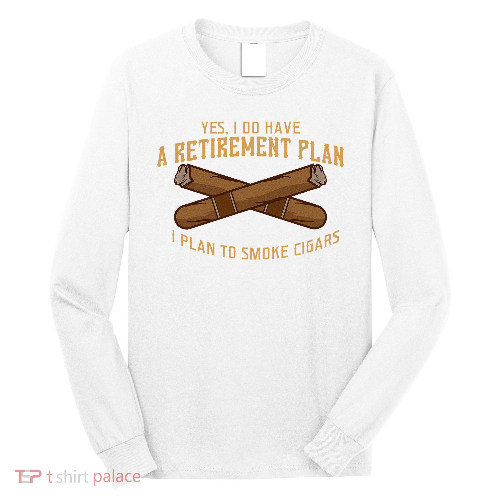 Cigar For Men Cigar Smoker Grandpa Dad Fathers Day Long Sleeve Shirt