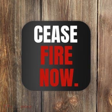 Cease Fire Now. Coaster