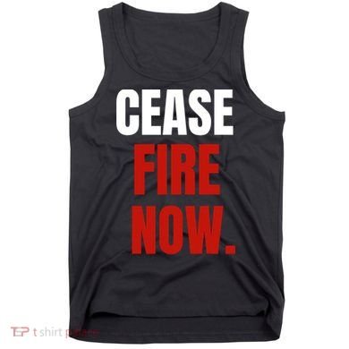 Cease Fire Now. Tank Top