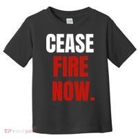 Cease Fire Now. Toddler T-Shirt thumb 0